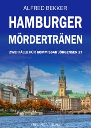 Icon image Hamburger Mördertränen: Zwei Fälle für Kommissar Jörgensen 27