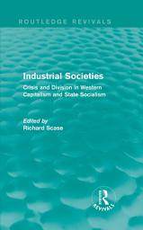 Icon image Industrial Societies (Routledge Revivals): Crisis and Division in Western Capatalism