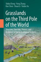 Icon image Grasslands on the Third Pole of the World: Structure, Function, Process, and Resilience of Social-Ecological Systems