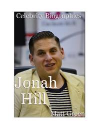 Icon image Celebrity Biographies - The Amazing Life Of Jonah Hill - Famous Actors