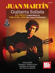 Icon image Guitarra Solista - 8 Flamenco Compositions in Tablature/CIFRA for Concert Performers