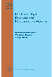 Icon image Nonlinear Elliptic Equations and Nonassociative Algebras