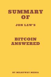 Icon image Summary of Jon Law's Bitcoin Answered