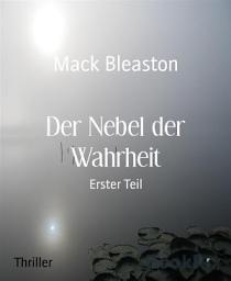 Icon image Der Nebel der Wahrheit: Erster Teil