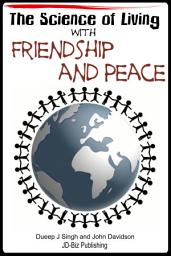 Icon image The Science of Living With Friendship and Peace