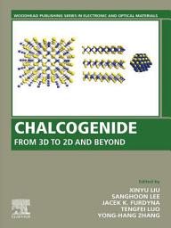 Icon image Chalcogenide: From 3D to 2D and Beyond