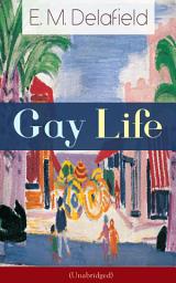 Icon image Gay Life (Unabridged): Satirical Novel about the life on the French Riviera during Jazz Age