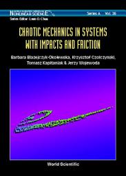 Icon image Chaotic Mechanics In Systems With Impacts And Friction