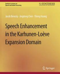 Icon image Speech Enhancement in the Karhunen-Loeve Expansion Domain