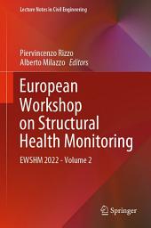 Icon image European Workshop on Structural Health Monitoring: EWSHM 2022 - Volume 2