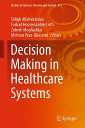 Icon image Decision Making in Healthcare Systems