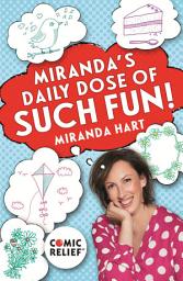 Icon image Miranda's Daily Dose of Such Fun!: 365 joy-filled tasks to make life better