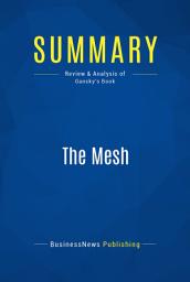 Icon image Summary: The Mesh: Review and Analysis of Gansky's Book