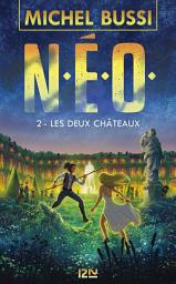 Icon image N.E.O. - Tome 02 : Les deux châteaux