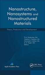 Icon image Nanostructure, Nanosystems, and Nanostructured Materials: Theory, Production and Development