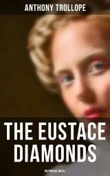 Icon image The Eustace Diamonds (Historical Novel)