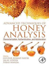 Icon image Advanced Techniques of Honey Analysis: Characterization, Authentication, and Adulteration