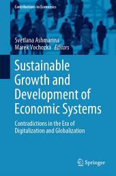 Icon image Sustainable Growth and Development of Economic Systems: Contradictions in the Era of Digitalization and Globalization