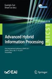 Icon image Advanced Hybrid Information Processing: First International Conference, ADHIP 2017, Harbin, China, July 17–18, 2017, Proceedings