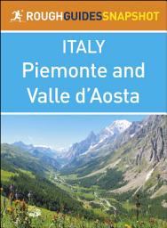 Icon image Piemonte and Valle dâAosta (Rough Guides Snapshot Italy)