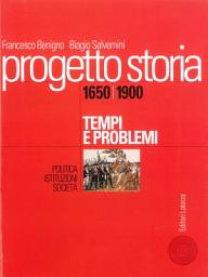 Icon image Progetto storia – Tempi e problemi. Politica, istituzioni, società. vol. II 1650-1900