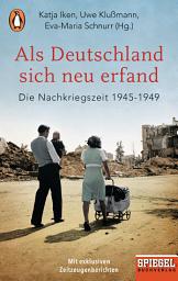 Icon image Als Deutschland sich neu erfand: Die Nachkriegszeit 1945-1949 - Ein SPIEGEL-Buch