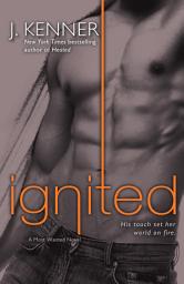 Icon image Ignited: A Most Wanted Novel