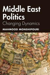 Icon image Middle East Politics: Changing Dynamics