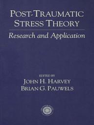 Icon image Post Traumatic Stress Theory: Research and Application