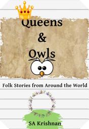 Icon image Queens & Owls: Folk Stories from Around the World