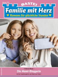 Icon image Familie mit Herz 173: Die Mami-Bloggerin