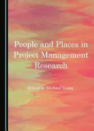 Icon image People and Places in Project Management Research