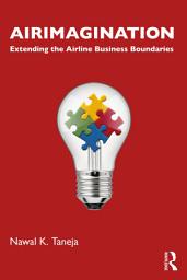 Icon image Airimagination: Extending the Airline Business Boundaries