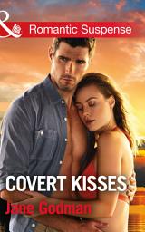 Icon image Covert Kisses (Sons of Stillwater, Book 1) (Mills & Boon Romantic Suspense)