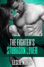 Icon image The Fighter's Stubborn Lover