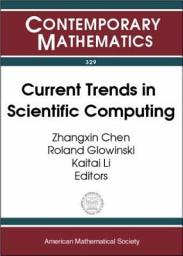 Icon image Current Trends in Scientific Computing: ICM 2002 Beijing Satellite Conference on Scientific Computing, August 15-18, 2002, Xi'an Jiaotong University, Xi'an, China