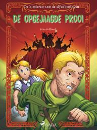 Icon image De kinderen van de elfenkoningin 3 - De opgejaagde prooi: Volume 3