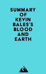 Icon image Summary of Kevin Bales's Blood and Earth