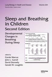 Icon image Sleep and Breathing in Children: Developmental Changes in Breathing During Sleep, Second Edition, Edition 2