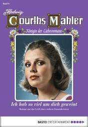 Icon image Hedwig Courths-Mahler - Folge 009: Ich hab' soviel um dich geweint