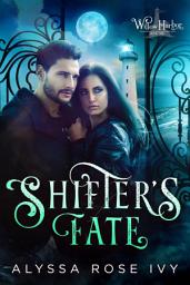 Icon image Shifter's Fate (Willow Harbor #1)