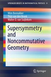 Icon image Supersymmetry and Noncommutative Geometry