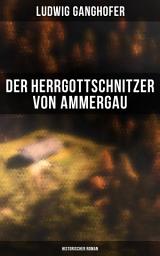 Icon image Der Herrgottschnitzer von Ammergau: Historischer Roman