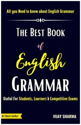 Icon image Best English Grammar Book Learn English Grammar in Two Week (Revised Edition): GENERAL ENGLISH FOR ALL COMPETITIVE EXAMS (Spoken English & Grammar) Intermediate Book for English Grammar (Books for Master)