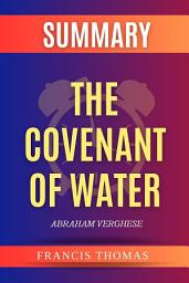 Icon image Summary of The Covenant of Water: by Abraham Verghese - A Comprehensive Summary