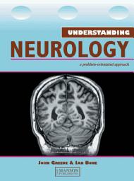 Icon image Understanding Neurology: A Problem-Oriented Approach