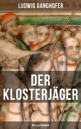 Icon image Der Klosterjäger (Mittelalterroman)