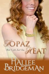 Icon image Topaz Heat (Christian Romance): Jewel Series Volume 4