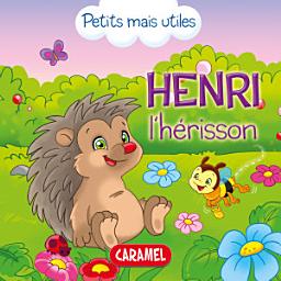 Icon image Henri l'hérisson: petits mais utiles