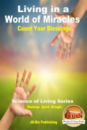 Icon image Living in a World of Miracles - Count Your Blessings